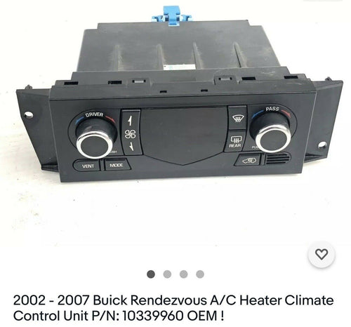 2002 - 2007 Buick Rendezvous A/C Heater Climate Control Unit P/N: 10339960 OEM