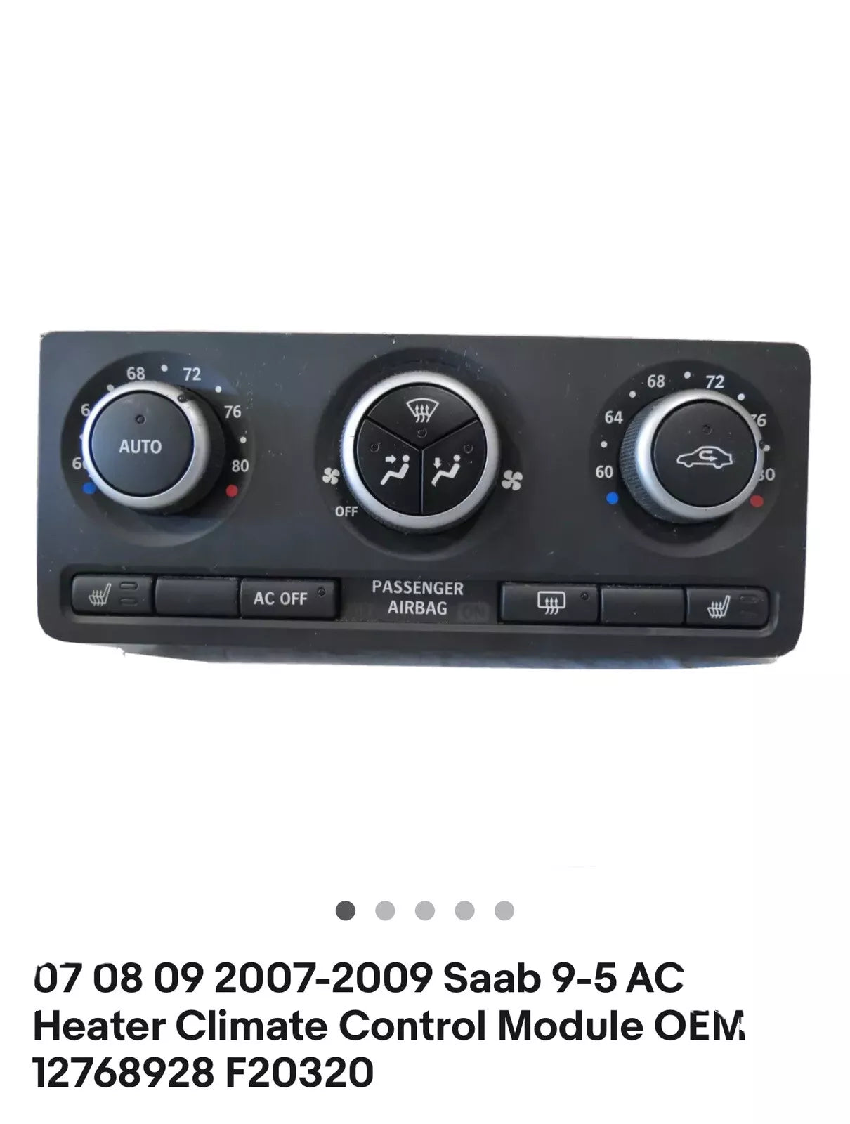 2007 08 09 2007-2009 Saab 9-5 AC Heater Climate Control Module OEM 12768928 F20320