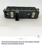 01 02 03 04 05 Honda Civic AC A/C Heater Climate Defrost Control Button Switch