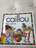 Caillou Play with Me by Christine L'Heureux