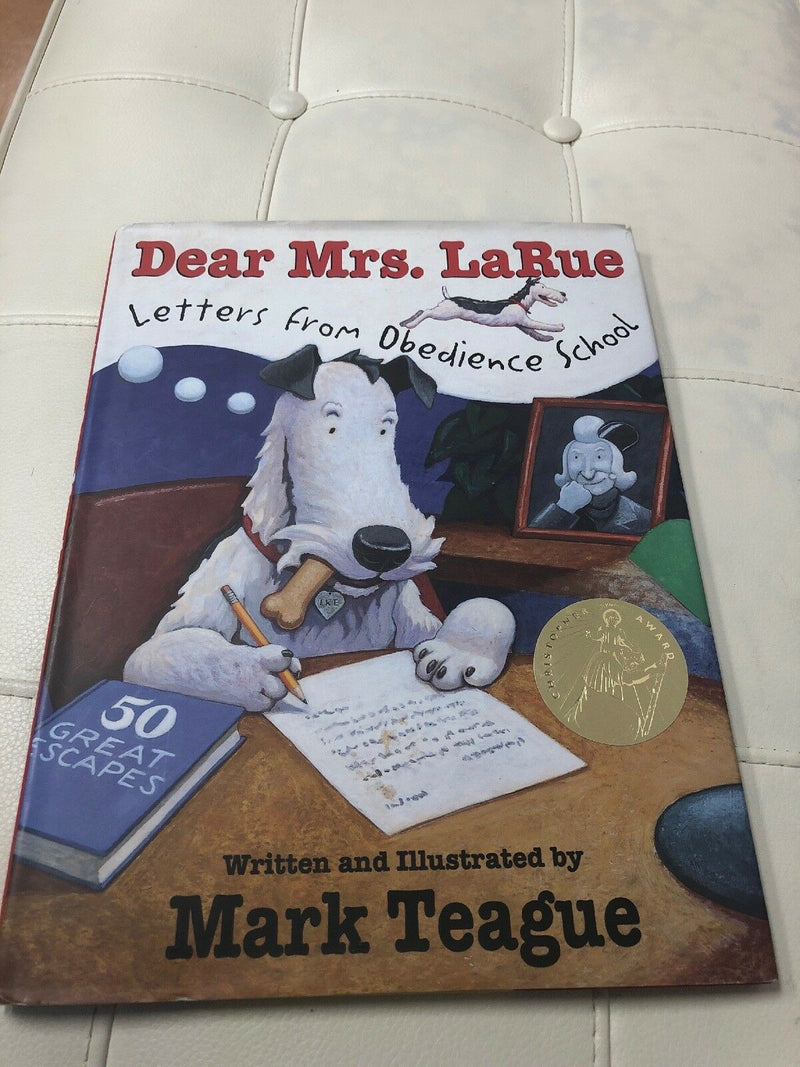 Dear Mrs. LaRue (Letters from Obedience School) by Mark Teague