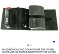 96-00 HONDA CIVIC COUPE DOOR 2DR DRIVER DOOR MASTER POWER WINDOW SWITCH SI VTEC