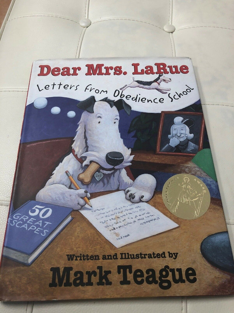 Dear Mrs. LaRue (Letters from Obedience School) by Mark Teague