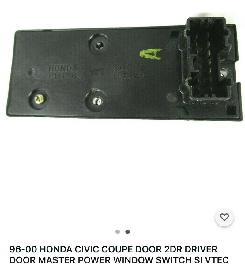 96-00 HONDA CIVIC COUPE DOOR 2DR DRIVER DOOR MASTER POWER WINDOW SWITCH SI VTEC